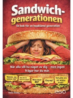 Sandwichgenerationen - En bok för en hopklämd generation